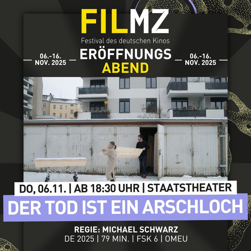 »DER TOD IST EIN ARSCHLOCH« Eröffnungsfilm bei FILMZ – Festival des deutschen Kinos